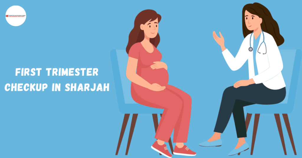first trimester checkup in Sharjah