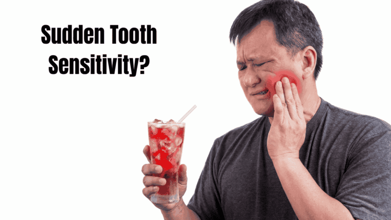 Sudden Tooth Sensitivity