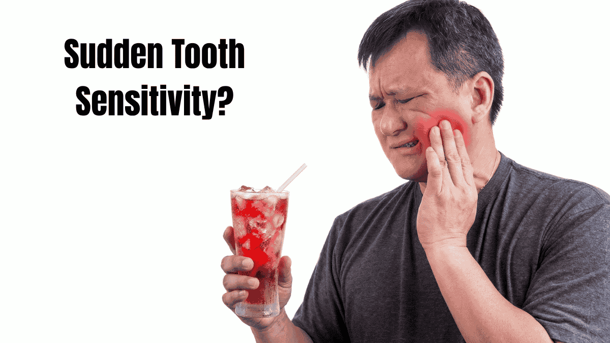 Sudden Tooth Sensitivity